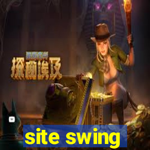 site swing